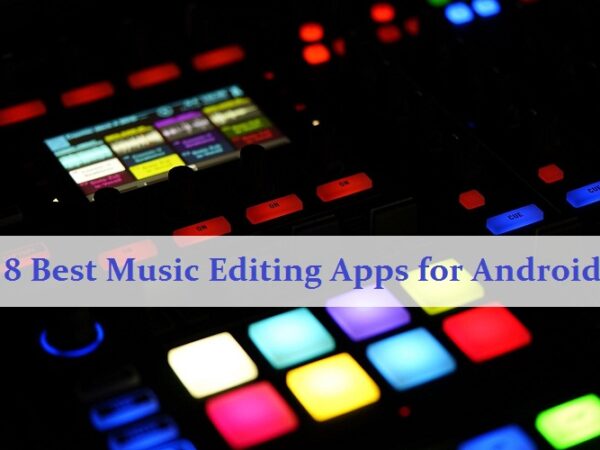 8 Best Music Editing Apps for Android