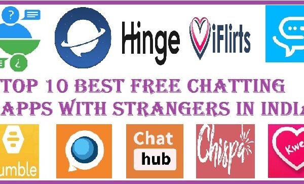 Top 10 Best Free Chatting Apps With Strangers In India