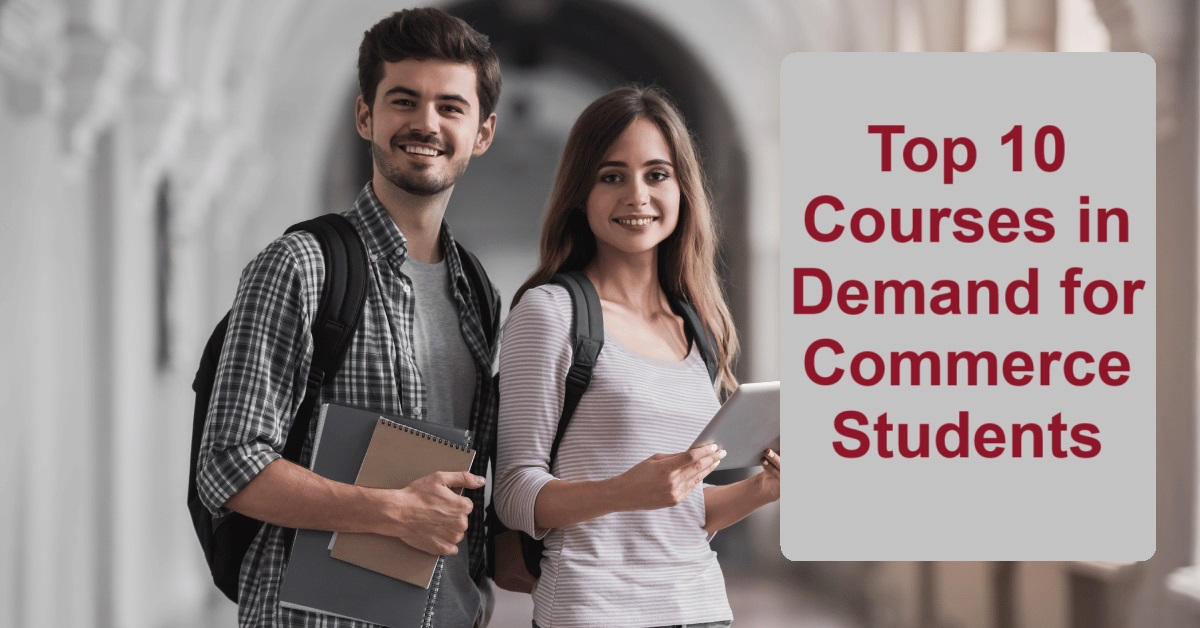 Top 10 Courses in Demand for Commerce Students