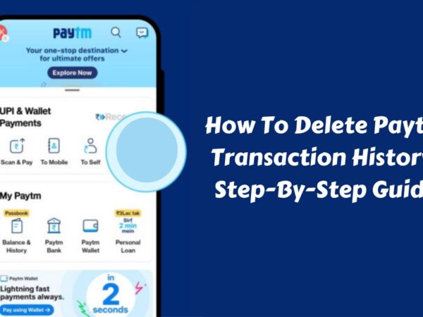 How to delete Paytm Transaction History Permanently