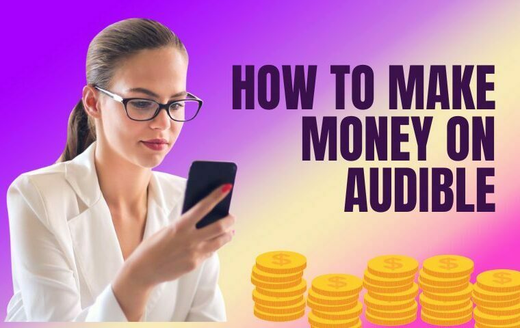 How To Make Money From Audible